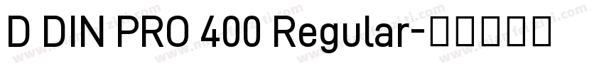 D DIN PRO 400 Regular字体转换